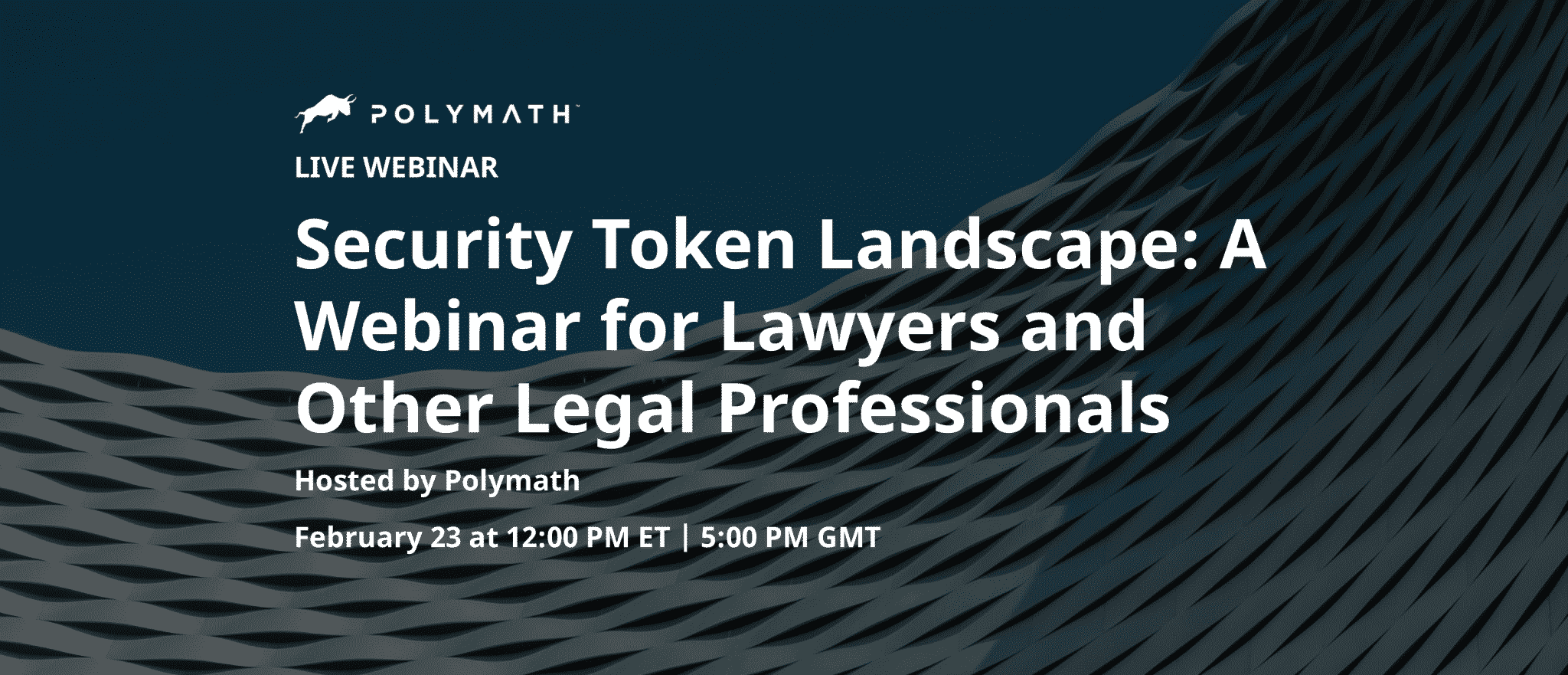 Polymath - Security Token Landscape: A Webinar for Lawyers and Other Legal Professionals