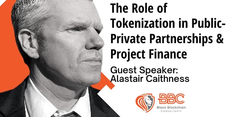 The Role of Tokenization in Public-Private Partnerships & Project Finance